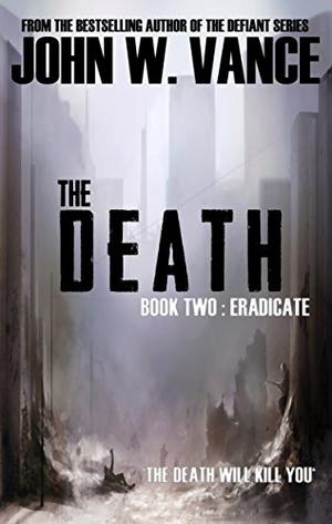 The Death: Eradicate  (The Death Trilogy) (The Death Trilogy #2)