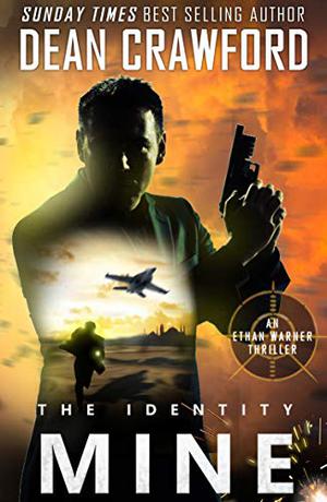 The Identity Mine (Ethan Warner & Nicola Lopez Universe #8)