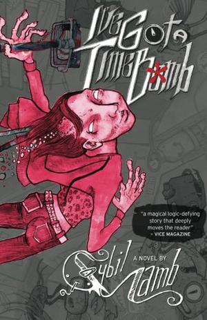 I’ve Got a Time Bomb by Sybil Lamb