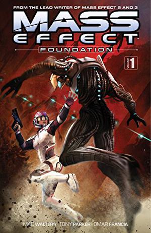 Mass Effect: Foundation Volume 1 (Mass Effect: Foundation #1-4)