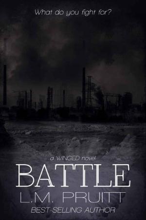 Battle  (Winged, #6) by L.M. Pruitt
