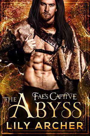 The Abyss (Fae's Captive #7)