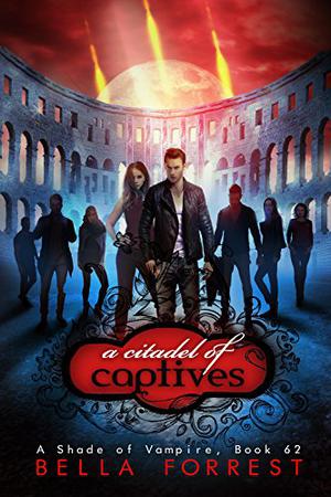 A Citadel of Captives by Bella Forrest