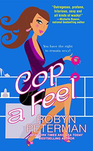 Cop a Feel by Robyn Peterman