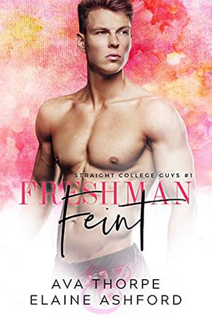 Freshman Feint (Straight College Guys #1)