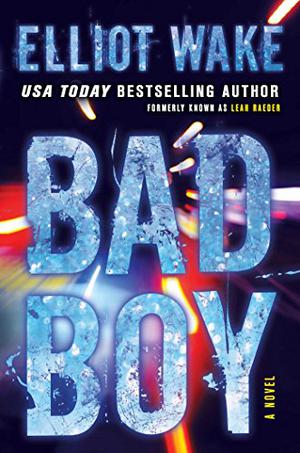 Bad Boy by Elliot Wake