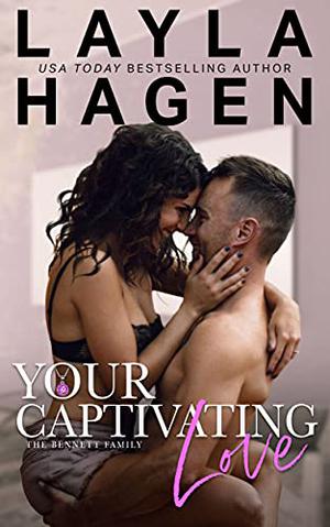 Your Captivating Love by Layla Hagen