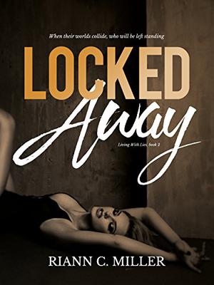 Locked Away by Riann C. Miller