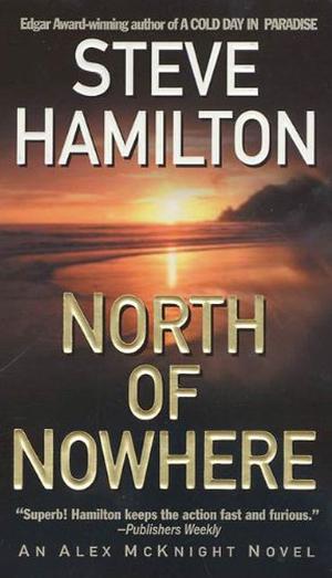 North of Nowhere (Alex McKnight #4)