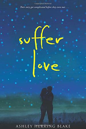 Suffer Love by Ashley Herring Blake