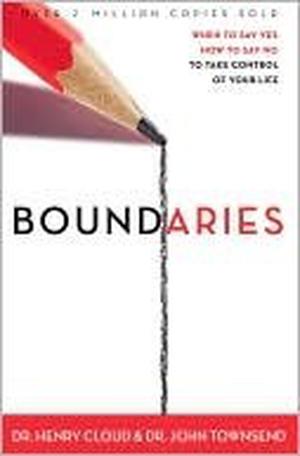 Boundaries: When To Say Yes, How to Say No by Henry Cloud, John Townsend