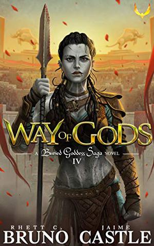 Way of Gods (Buried Goddess Saga #4)