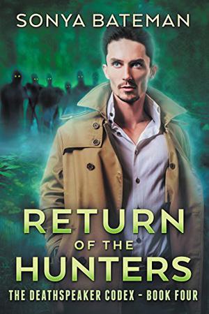 Return of the Hunters (The DeathSpeaker Codex #4)