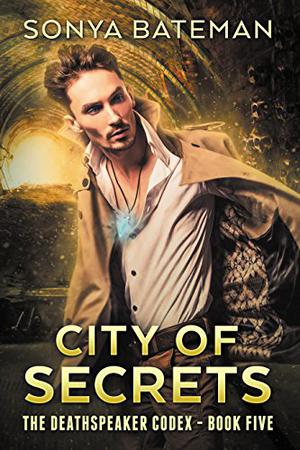 City of Secrets (The DeathSpeaker Codex #5)