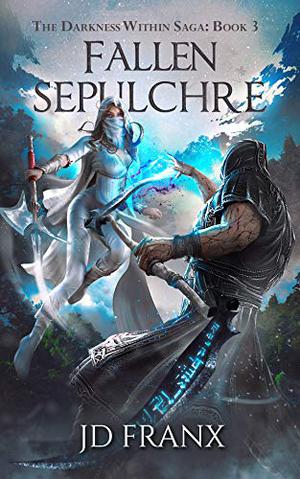 Fallen Sepulchre (Darkness Within Saga #3)