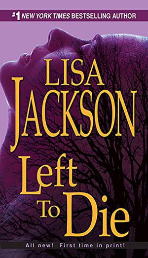 Left To Die by Lisa Jackson