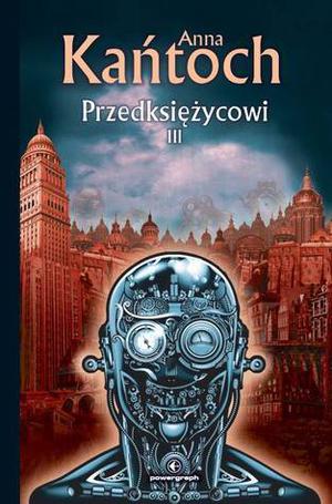 Przedksiężycowi. Tom III (Przedksiężycowi #3)