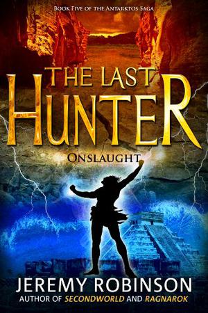 The Last Hunter: Onslaught by Jeremy Robinson