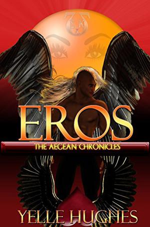 Eros by Yelle Hughes