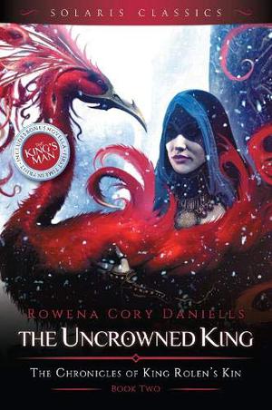 The Uncrowned King (King Rolen's Kin #2)
