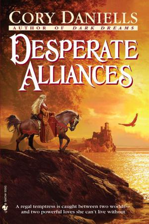 Desperate Alliances by Cory Daniells, Rowena Cory Daniells