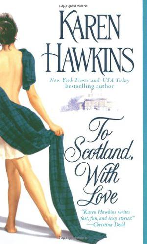 To Scotland, With Love by Karen Hawkins