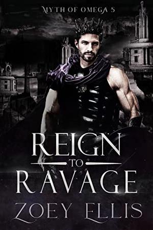 Reign to Ravage (Myth Of Omega #5)