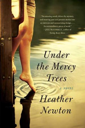 Under the Mercy Trees by Heather Newton