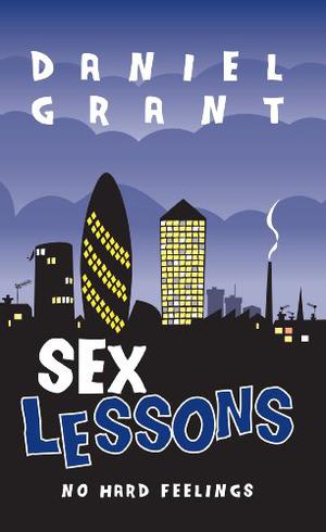Sex Lessons by Daniel Grant
