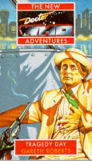 Doctor Who: Tragedy Day (The New Doctor Who Adventures #24)