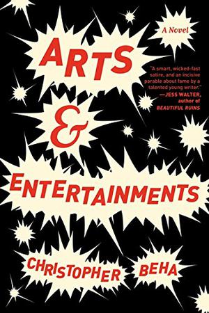 Arts & Entertainments by Christopher R. Beha