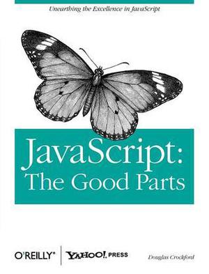 Java Script: The Good Parts by Douglas Crockford