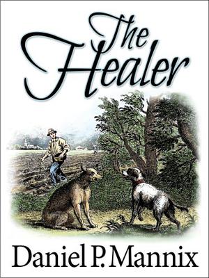 The Healer by Daniel P. Mannix