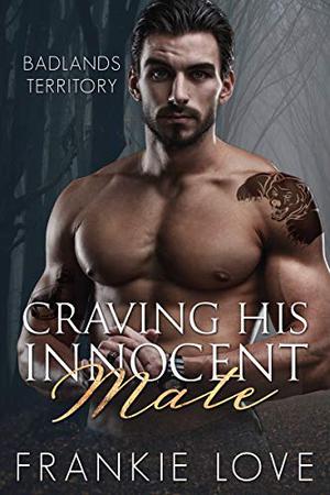 Craving His Innocent Mate by Frankie Love