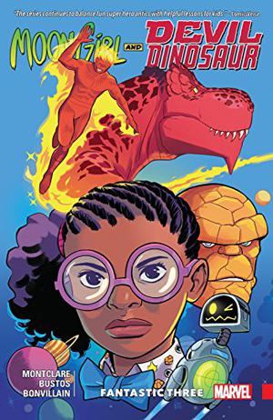 Moon Girl and Devil Dinosaur Vol. 5: Fantastic Three  (Moon Girl and Devil Dinosaur (Moon Girl and Devil Dinosaur #5)