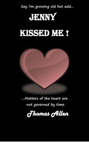 Jenny Kissed Me! by Thomas Allen
