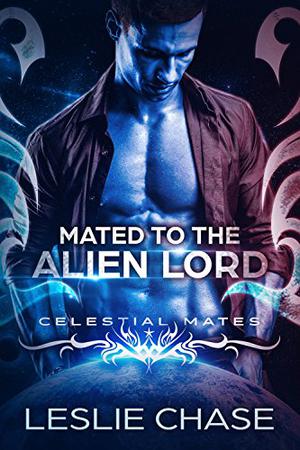 Mated to the Alien Lord (Celestial Mates: Romancing the Galaxy… #35)