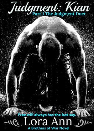 Kian  (Judgment Duet #1; Brothers of War) by Lora Ann
