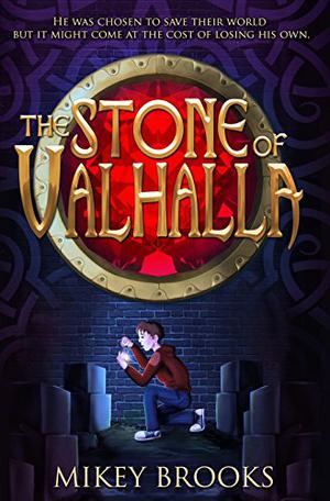 The Stone of Valhalla by Mikey Brooks