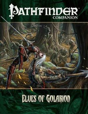 Pathfinder Companion: Elves of Golarion by Jeff Quick, Hal Maclean, Sean K. Reynolds, Ben Wootten, Julie Dillon, Andrew Hou, Eva Widermann