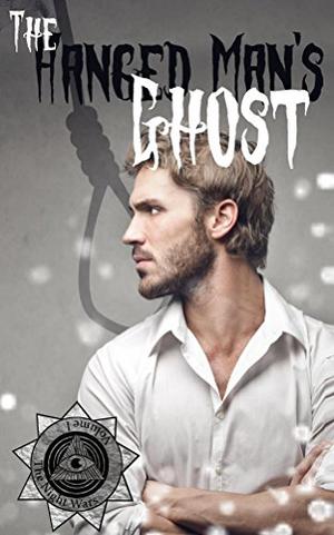 The Hanged Man's Ghost by Missouri Dalton