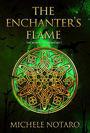 The Enchanter's Flame (The Ellwood Chronicles #1)