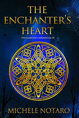 The Enchanter's Heart by Michele Notaro