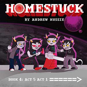 Homestuck: Book 4: Act 5 Act 1 by Andrew Hussie