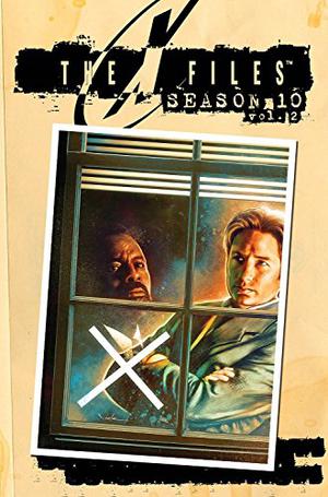 The X-Files: Season 10, Volume 2 (The X-Files Season 10 #2)