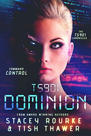 TS901: Dominion: Command Control by Stacey Rourke, Tish Thawer