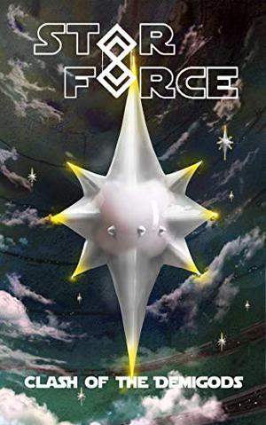 Star Force: Clash of the Demigods (Star Force: Phase 2 #60)
