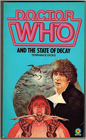 Doctor Who and the State of Decay (Adventures of the 4th Doctor #176)