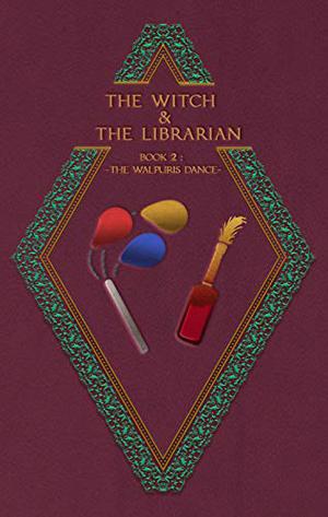 The Witch & the Librarian: The Walpurgis Dance by Damian Stroud