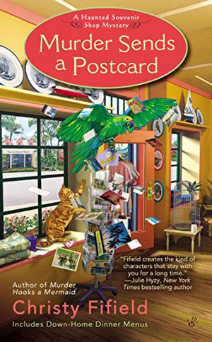 Murder Sends a Postcard  (A Haunted Souvenir Shop Mystery #3) by Christy Fifield